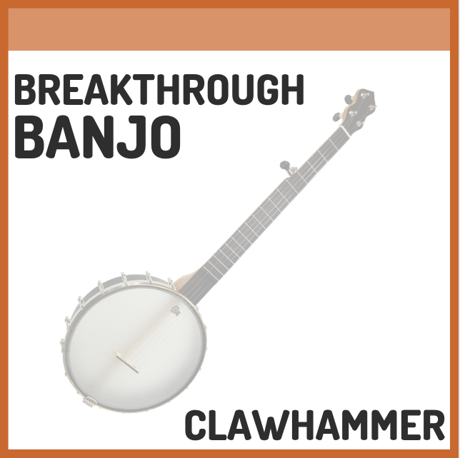 Breakthrough Banjo clawhammer course